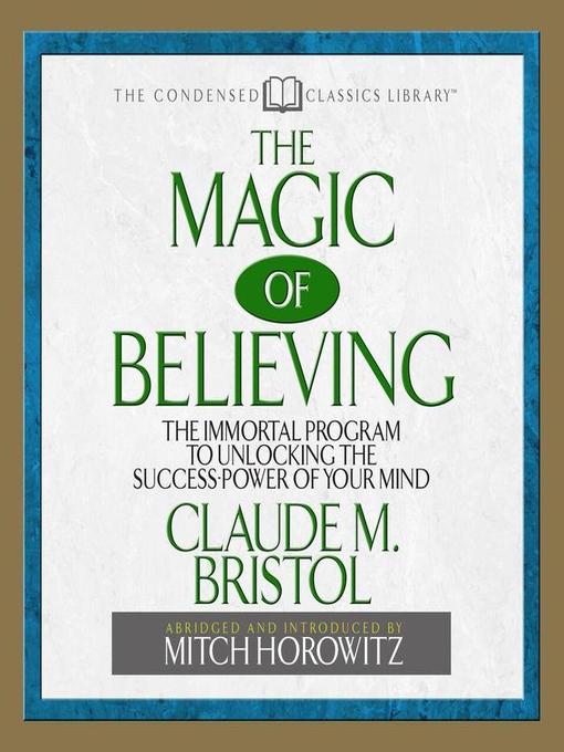 Title details for The Magic of Believing by Claude Bristol - Available